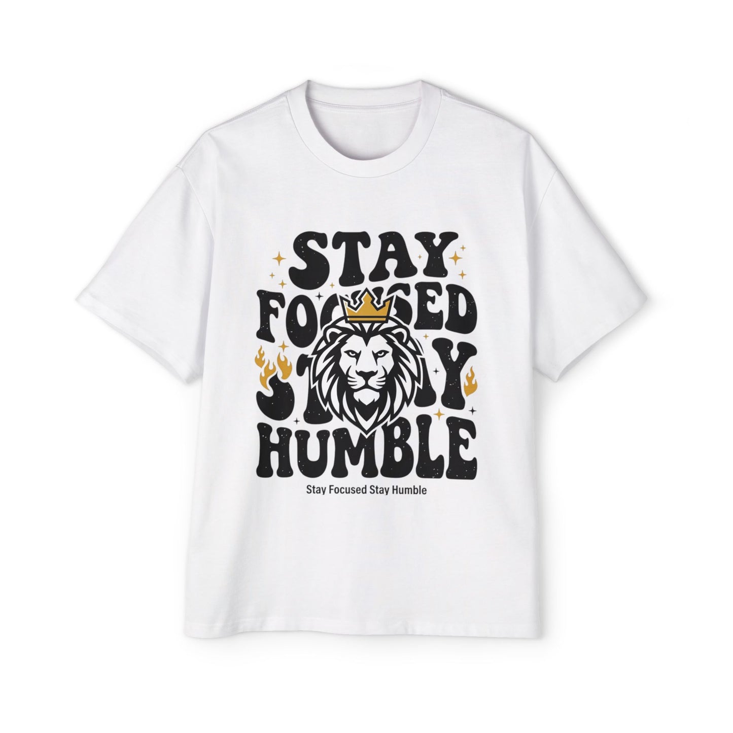 Stay Focused Stay Humble Lion Crown Graphic Tee | Streetwear T-Shirt | Motivational Oversized Tee
